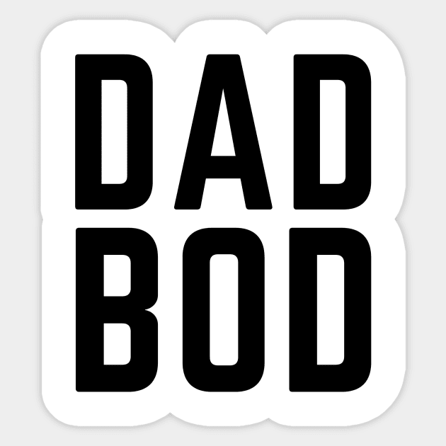 Dad bod- a shirt for men in the purest of forms Sticker by C-Dogg